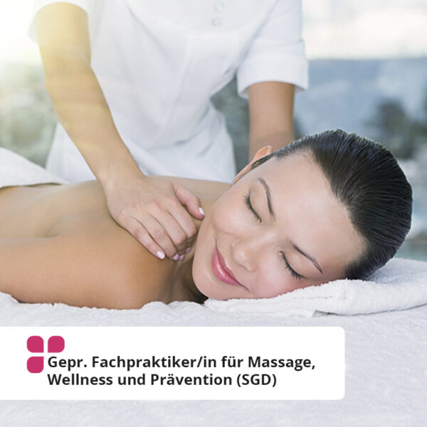 Gepr. Fachpraktiker/in für Massage, Wellness und Prävention (SGD)